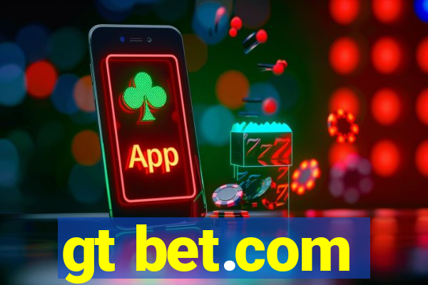 gt bet.com